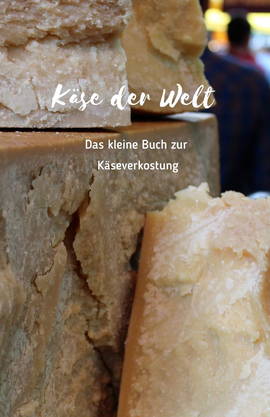 Käse der Welt: Das kleine Buch zur Käseverkostung | Schöne Geschenkidee für Käsefreunde | Formular zum Notieren auf ca. 120 Seiten | Handlich in DIN A5 | Cover matt | Set zum Schenken von Käse