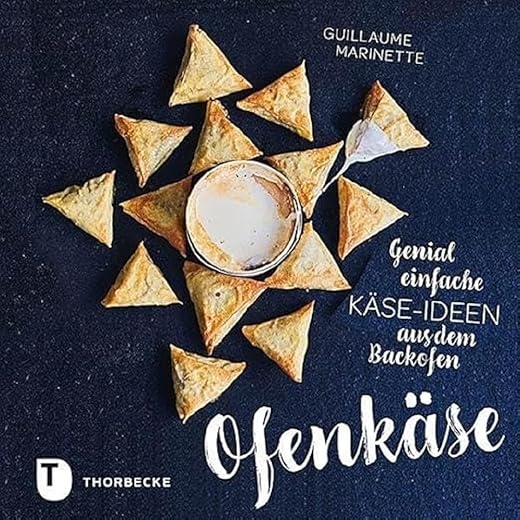 Ofenkäse – Genial einfache Käse-Ideen aus dem Backofen
